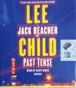 Past Tense written by Lee Child performed by Scott Brick on CD (Abridged)